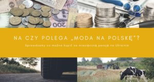 Na czym polega „moda na Polskę”? Sprawdzamy co można kupić za miesięczną pensję na Ukrainie