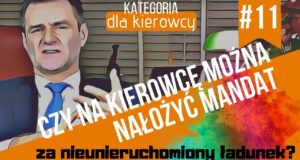 Mandat za niezamocowany ładunek niesłuszny? Cz. III