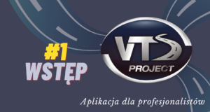 Aplikacja VTS dla profesjonalistów krok po kroku – ruszamy z cyklem filmów!
