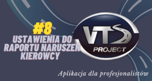 VTS – PRZYGOTOWANIE DO GENEROWANIA RAPORTU NARUSZEŃ