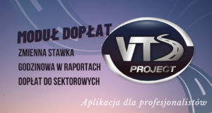Nowość VTS: Wprowadzenie zmiennej stawki godzinowej – polskiej w raportach dopłat