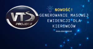 Aplikacja VTS: NOWOŚĆ – generowanie masowej ewidencji dla kierowców