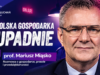 Polska żyje na kredyt. Jak długo możemy sobie na to pozwolić? | prof. Mariusz Miąsko