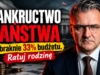 BANKRUCTWO PAŃSTWA. Zabraknie 33% budżetu. Ratuj rodzinę